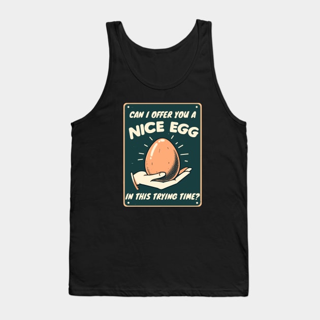 can i offer you a nice egg Tank Top by TomFrontierArt